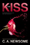 The Kiss (An Anthology of Love and Other Close Encounters - 'C. A. Newsome', 'Robert Thomas', 'Jacques Antoine', 'Traci Tyne Hilton', 'George Wier', 'Brandon Hale', 'Suzie O'Connell', 'Saxon Andrew', 'Kate Aaron', 'Ben Cassidy', 'Mona Ingram'