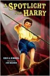 A Spotlight for Harry - Eric A. Kimmel, Jim Madsen