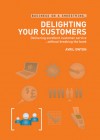 Delighting Your Customers: Delivering excellent customer service without breaking the bank - Avril Owton, A & C Black