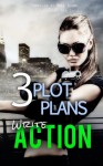 Write Action Adventure (No 7: 3 Plot Plans series) - Ryn Shell, Rose Blume