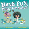 Have Fun, Molly Lou Melon - Patty Lovell, David Catrow