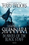 Bearers of the Black Staff (Legends of Shannara #1) - Terry Brooks