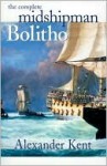 The Complete Midshipman Bolitho - Alexander Kent