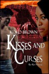 Kisses and Curses - Koko Brown