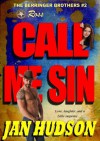 Call Me Sin (The Berringer Brothers) - Jan Hudson