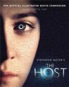 The Host: The Official Illustrated Movie Companion. Mark Cotta Vaz - Mark Cotta Vaz