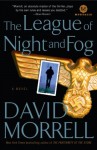 The League of Night and Fog: A Novel - David Morrell