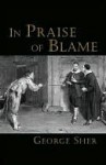 In Praise of Blame - George Sher, Max Keilbach