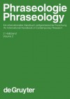 Phraseologie/Phraseology: 2 (Handbucher Zur Sprach- Und Kommunikationswissenschaft/Handbooks of Linguistics and Communication Science/HSK) - Peter Kuhn