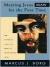 Meeting Jesus Again for the First Time - Marcus J. Borg