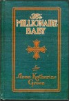 The Millionaire Baby - Anna Katharine Green