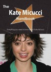 The Kate Micucci Handbook - Everything You Need to Know about Kate Micucci - Emily Smith