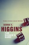 The Digger's Game - George V. Higgins