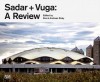 Sadar & Vuga: A Review - Ilka Ruby, Andreas Ruby, Bostjan Vuga