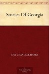 Stories Of Georgia - Joel Chandler Harris