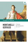 L'Italia del Seicento - 1600-1700: La storia d'Italia #5 - Indro Montanelli, Roberto Gervaso, Sergio Romano