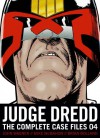 Judge Dredd: The Complete Case Files 04 - John Wagner