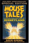 Mouse Tales: A Behind-the-Ears Look at Disneyland: Golden Anniversary Special Edition (Hardcover Book with Audio CD) - David Koenig, Art Linkletter