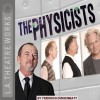 The Physicists - Friedrich Dürrenmatt, Bruce Davison, John de Lancie, Anne Gee Byrd