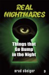 Real Nightmares (book 3): Things That Go Bump in the Night - Brad Steiger