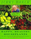 Jerry Baker's Happy, Healthy Houseplants - Jerry Baker, Erv Zachmann