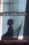 You Came Back - Christopher Coake