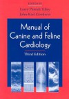 Manual of Canine and Feline Cardiology - Larry Patrick Tilley, John-Karl Goodwin