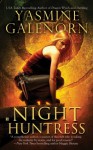 Night Huntress (Otherworld / Sisters of the Moon #5) - Yasmine Galenorn