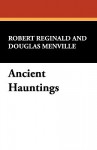 Ancient Hauntings - Robert Reginald, Douglas Menville