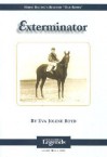 Exterminator: Thoroughbred Legends - Eva Jolene Boyd