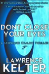 Don't Close Your Eyes (Stephanie Chalice Mystery #1) - Lawrence Kelter