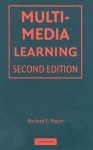 Multimedia Learning - Richard E. Mayer