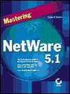 Mastering NetWare 5.1 - James E. Gaskin