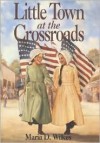 Little Town at the Crossroads - Maria D. Wilkes, Dan Andreasen