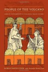 People of the Volcano: Andean Counterpoint in the Colca Valley of Peru - Noble David Cook, Alexandra Parma Parma Cook