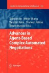 Advances in Agent-Based Complex Automated Negotiations - Takayuki Ito, Minjie Zhang, Valentin Robu