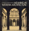 Meaning in Western Architecture - Christian Norberg-Schulz, Anna Maria Norberg-Schulz