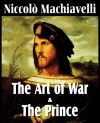 Machiavelli's the Art of War & the Prince - Niccolò Machiavelli