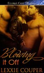 Blowing It Off - Lexxie Couper