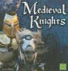 Medieval Knights - Jim Whiting