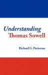 Understanding Thomas Sowell - Richard Patterson