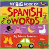 My Big Book of Spanish Words - Rebecca Emberley