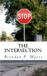 The Intersection - Brendan P. Myers