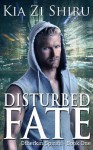 Disturbed Fate (Otherkin Spirits #1) - Kia Zi Shiru