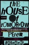 The House of Tomorrow - Peter Bognanni