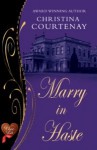 Marry in Haste - Christina Courtenay