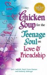 Chicken Soup for the Teenage Soul on Love & Friendship (Chicken Soup for the Soul (Sagebrush)) - Jack Canfield