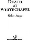 Death at Whitechapel (A Victorian Mystery, #6) - Robin Paige