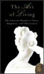 The Art of Living: The Classical Manual on Virtue, Happiness, and Effectiveness - Epictetus