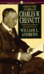 The Collected Stories of Charles W. Chesnutt - Charles W. Chesnutt, William L. Andrews